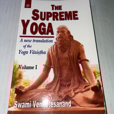 The Supreme Yoga: A New Translation Of The Yoga Vasistha (2 volume) book