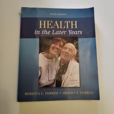 Health in the Later Years Fifth Edition (College)