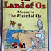 L.FRANK BAUM THE LAND OF OZ JULY 1904 REILLY AND LEE ILL. JOHN NEILL Acceptable