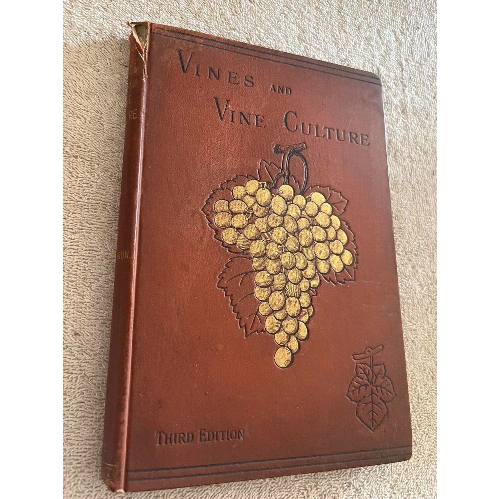 1892 Vintage Vintner Grape Wine-Making Book: Vines & Vine Culture By AF Barron