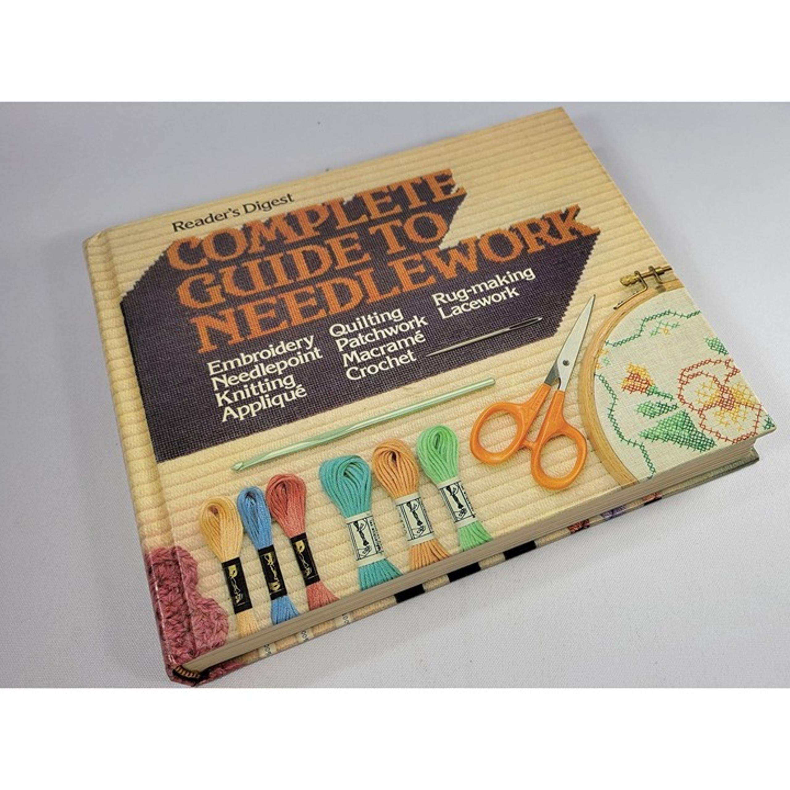 Reader's Digest Complete Guide to Needlework, Embroidery, Knitting, Quilting