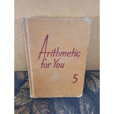 Vintage 1945 Math Book- Arithmetic for You 5