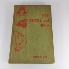 Boy, Grizzly, and Wolf by Peter Gray Wolf 1941 2nd Printing Illust HC Ex-Library