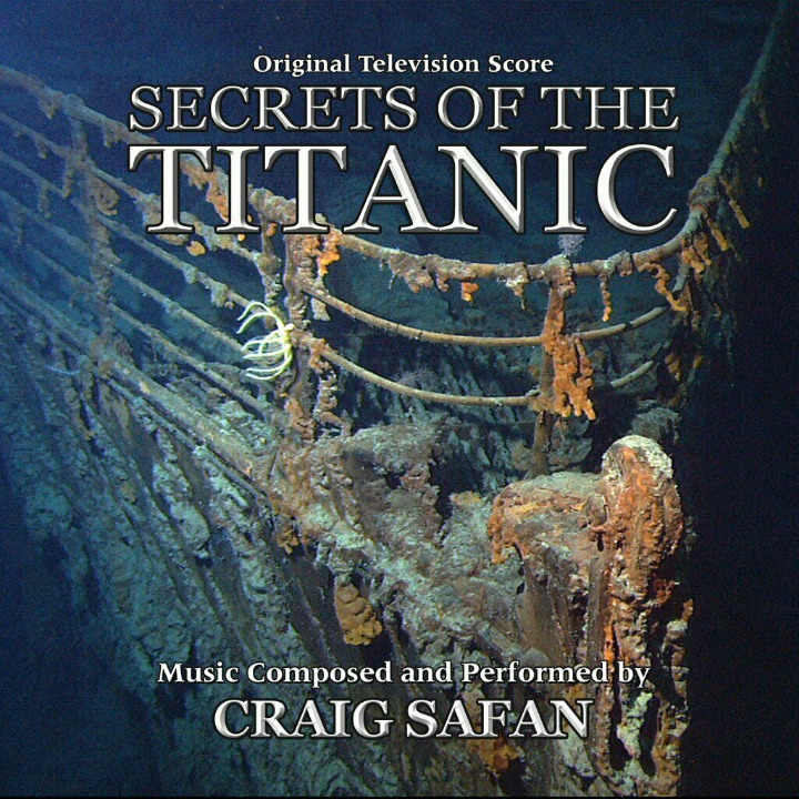 SECRETS OF THE TITANIC - Original Television Score by Craig Safan (CD)