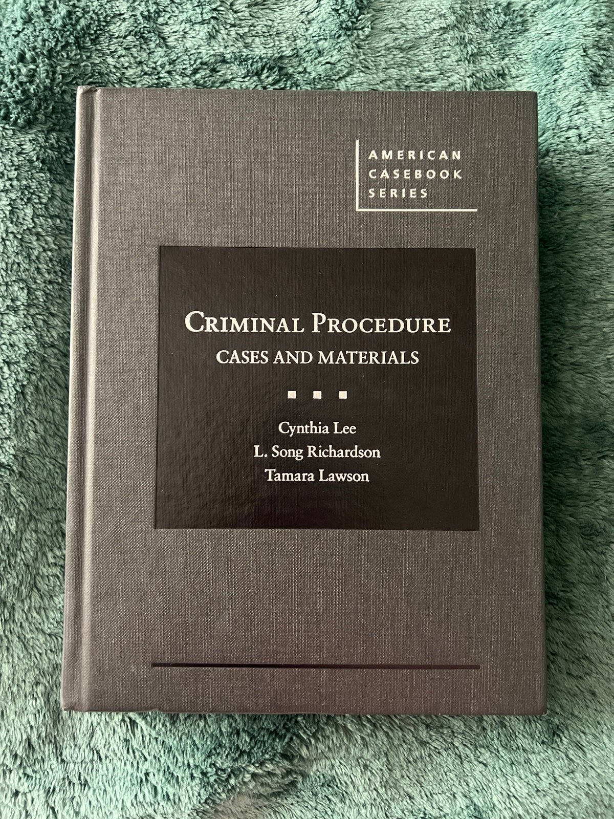 Criminal Procedure Case and Materials, Cynthia Lee
