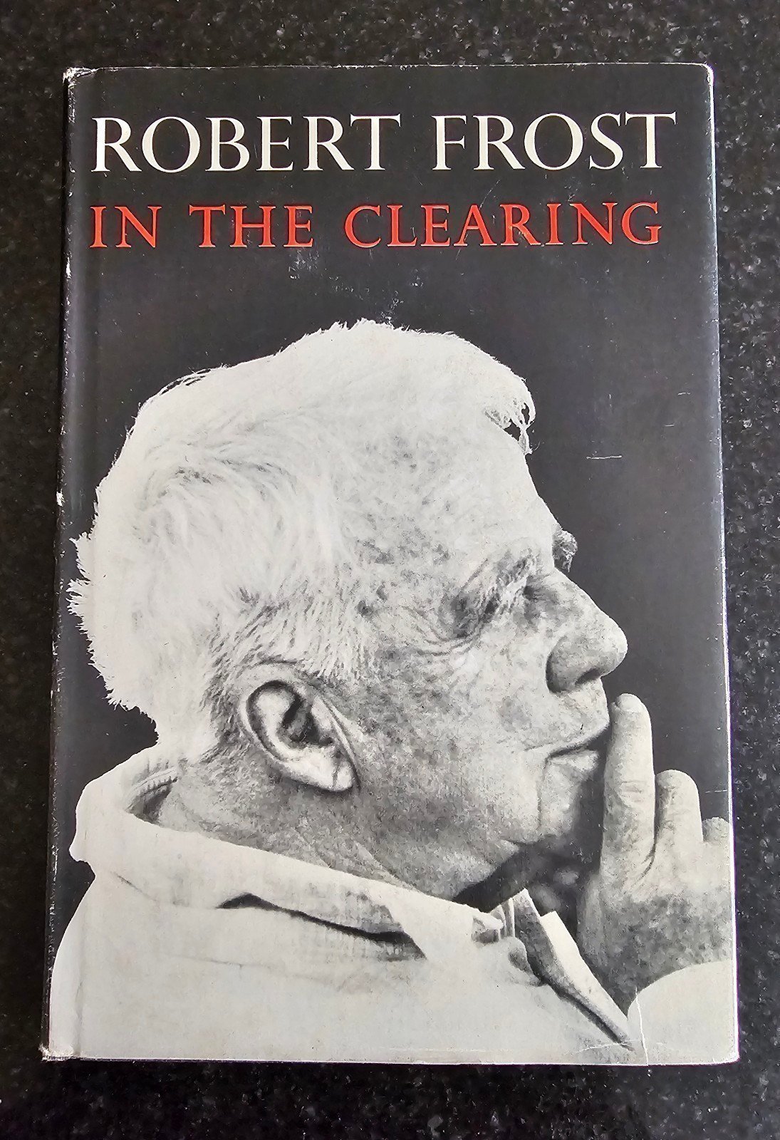 SIGNED! ROBERT FROST - IN THE CLEARING HARDCOVER BOOK - 1ST ED - w/ DUSTJACKET