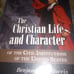 The Christian life and character hardback book used