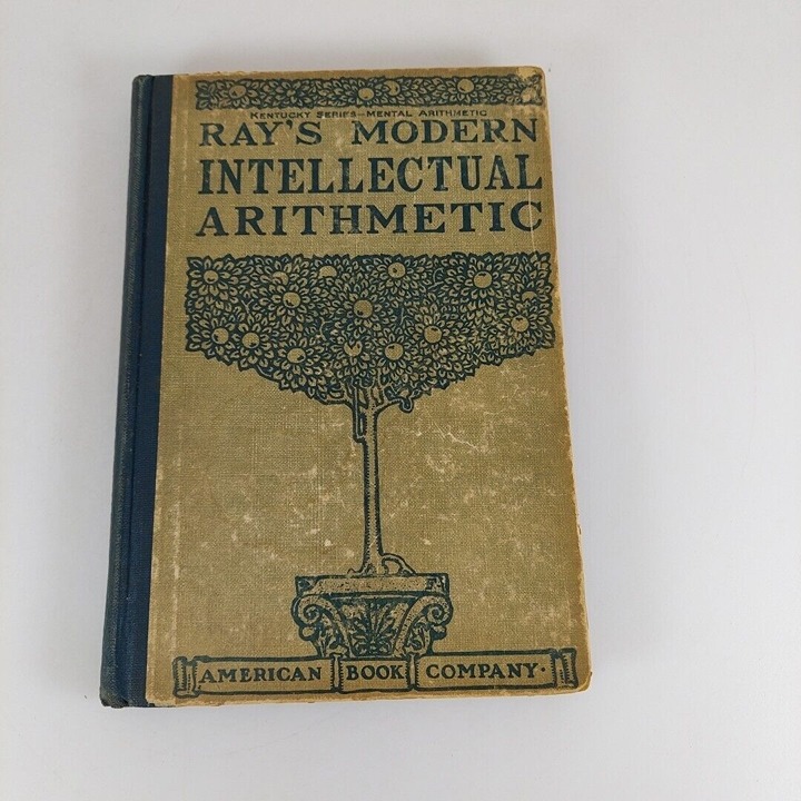Ray's Modern Intellectual Arithmetic Kentucky Series Mental Arithmetic 1905 HC