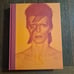 First Edition: DAVID BOWIE IS / David Bowie Is: A Retrospective Exhibition Catalogue