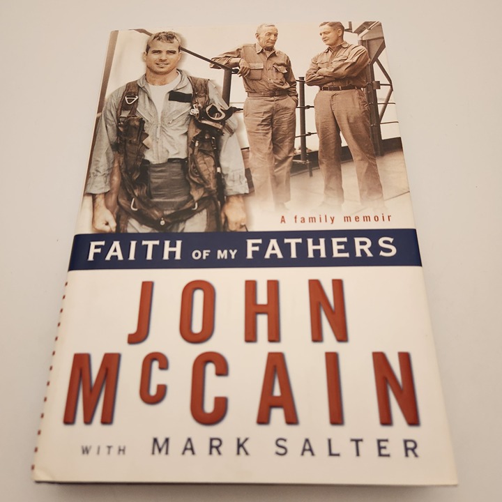 Faith of My Fathers : A Family Memoir AUTOGRAPHED SIGNED BY JOHN MCCAIN