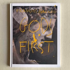 【English Translation】  ** GODS FIRST by François Halard**