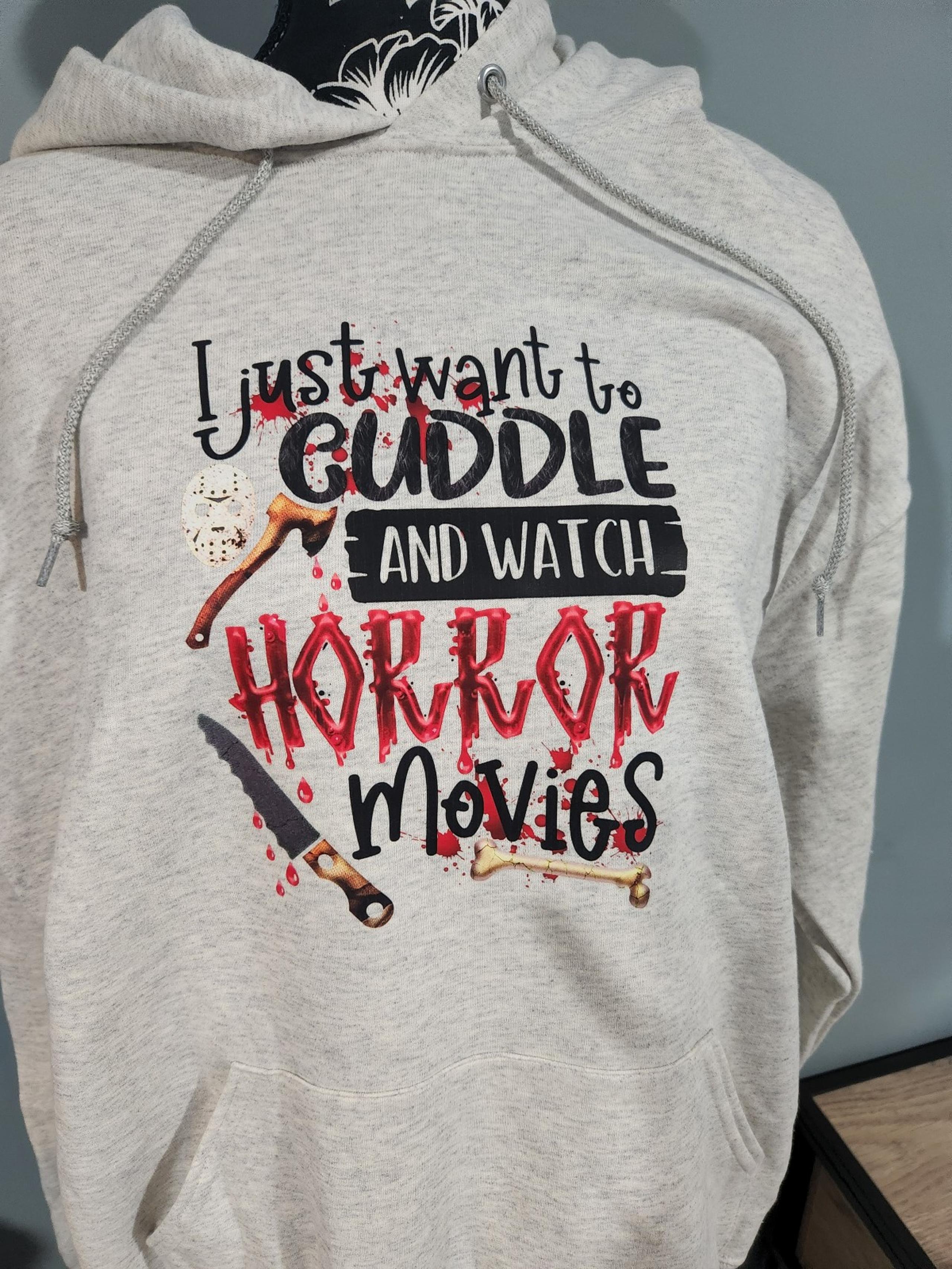 I just want to cuddle and watch horror movies halloween hoodie size large