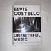 Unfaithful Music and Disappearing Ink Elvis Costello 2015 Hardcover Collectible