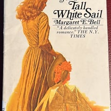 Watch for a Tall White Sail by Margaret E Bell