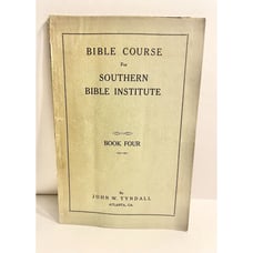 Bible Course For Southern Bible Institute Book 4 John W. Tyndall 1922 Very Rare
