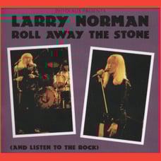 Larry Norman – Roll Away The Stone (And Listen To The Rock) 2003 Solid Rock CDr