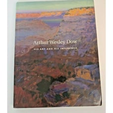 Arthur Wesley Dow 1857-1922 His Art & His Influence Spanierman