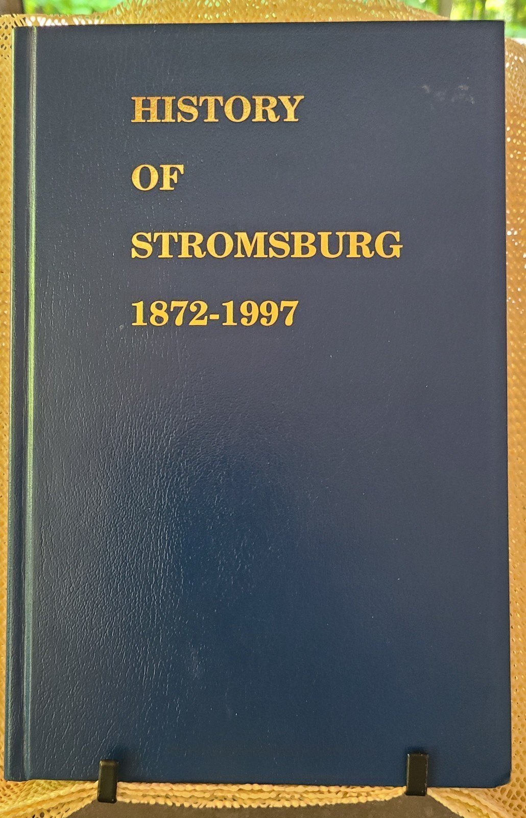 HISTORY OF STROMSBURG 1872 - 1997