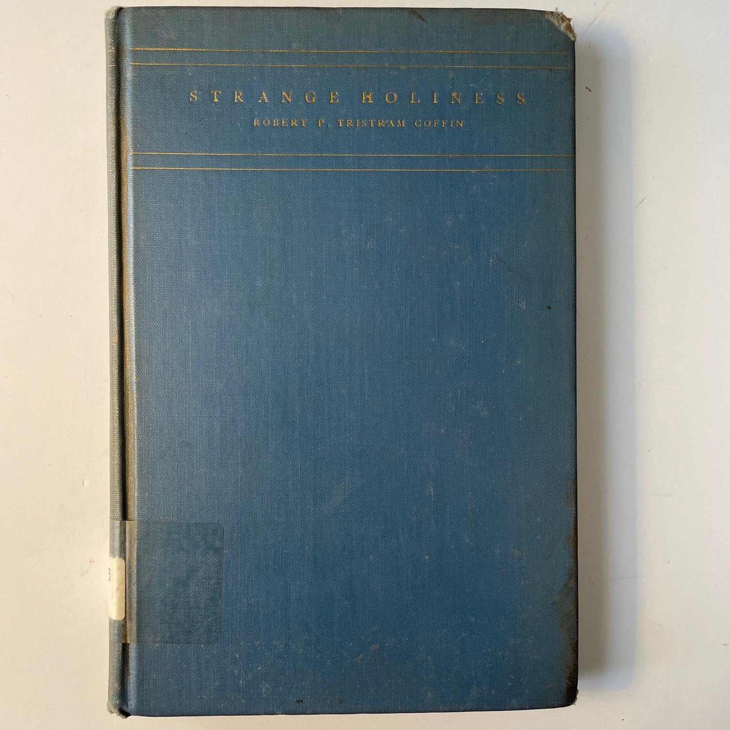 Strange Holiness by Robert P. Tristram Coffin, 1935, GOOD, Hardback
