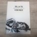Black Smoke White Lies Art Book By Tyson McAdoo *SIGNED*