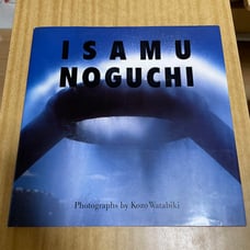 The World of Isamu Noguchi　Photography by Kozo Watahibiki