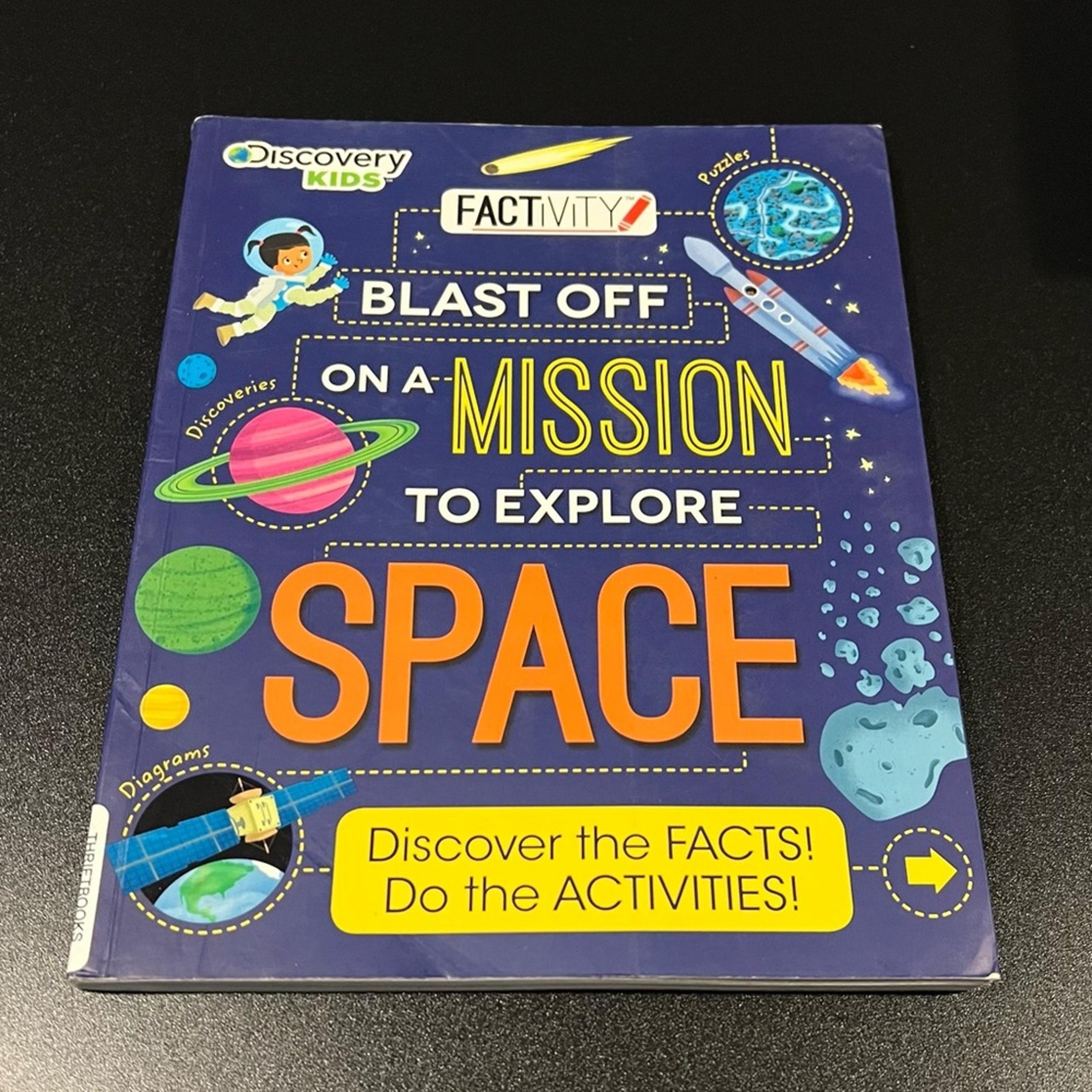 Blast Off On A Mission To Explore Space! A Kid's Book