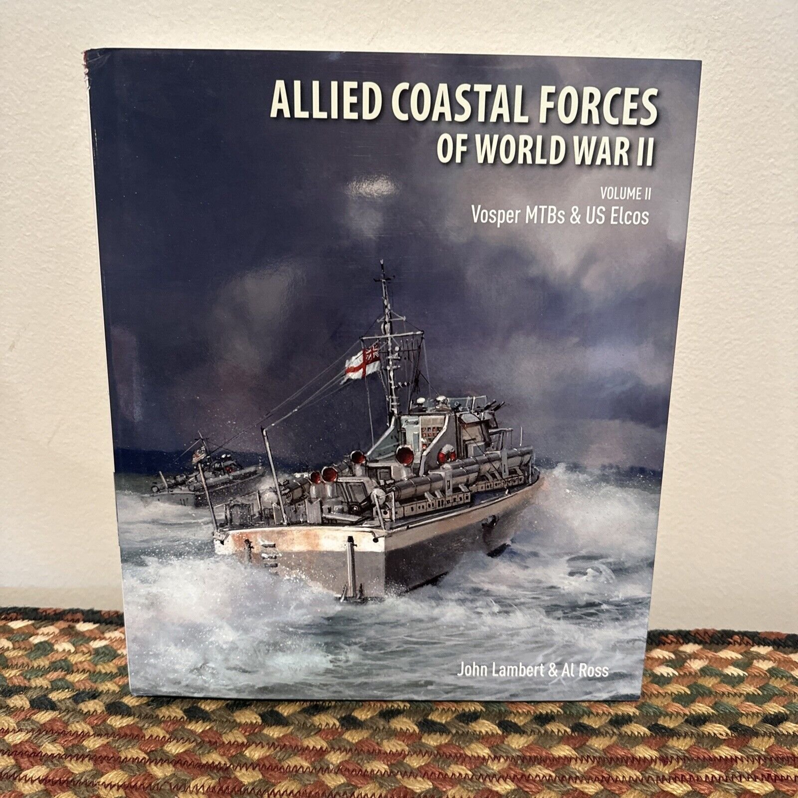 Allied Coastal Forces of World War II Volume II Vosper MTBs & US Elco HC/DJ 1993
