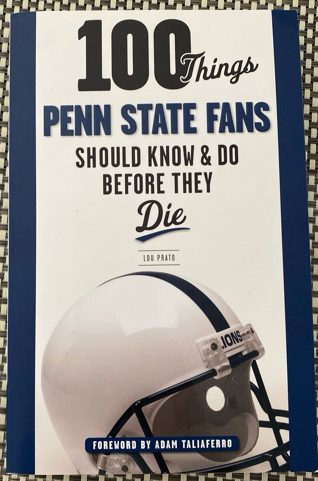 100 THINGS PENN STATE FANS SHOULD KNOW & DO BEFORE THEY Signed By Lou Prato New