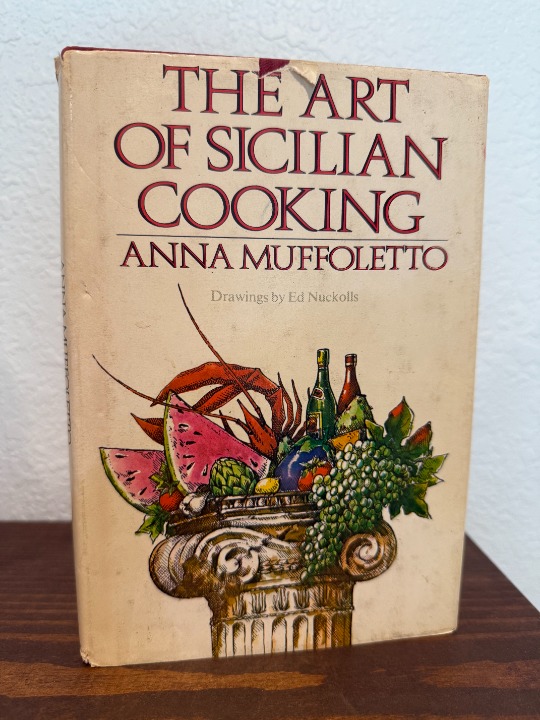 The Art of Sicilian Cooking (1st Ed) by Anna Muffoletto