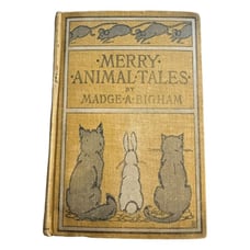 Antique Book 1925 Merry Animal Tales By Madge A Bigham