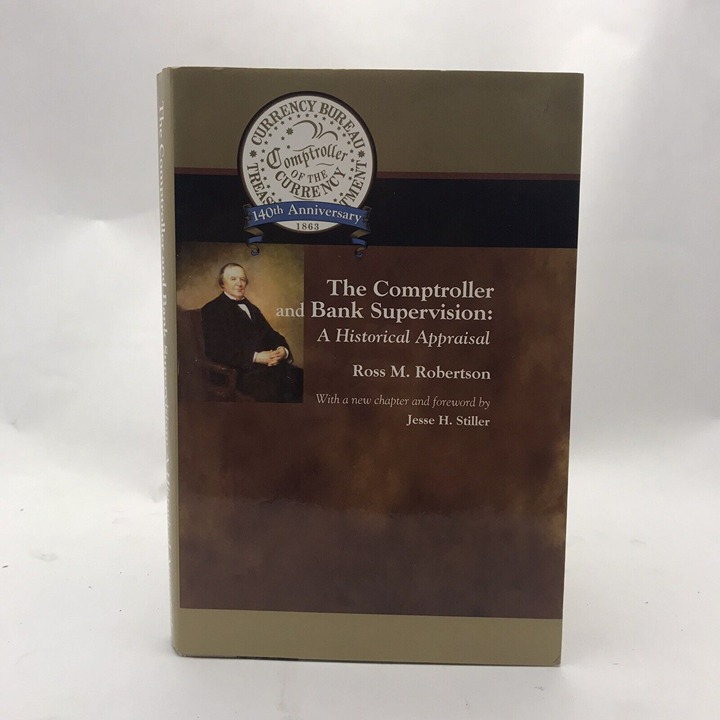 The Comptroller and Bank Supervision: by Ross M. Robertson