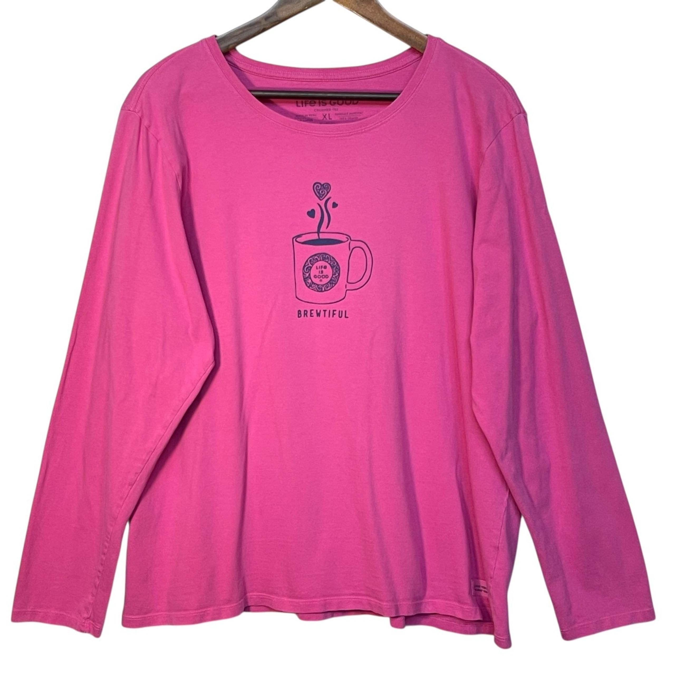Life is Good Crusher Graphic Tee Women XL Pink Coffee "Brewtiful" Long Sleeve