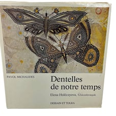DENTELLES DE NOTRE TEMPS - ELENA HOLECZYOVA, By Pavol Michalides - Hardcover