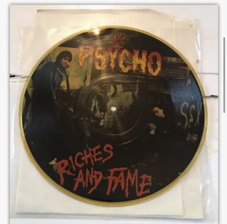 PSYCHO 'Riches and Fame' 10” Picture Disc