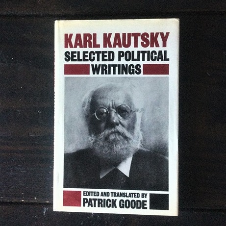 Karl Kautsky - Selected Political Writings