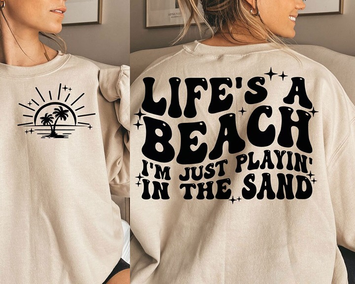 Lifes A Beach PNG - Beach Life - Beach Png - Im Just Playin In Sweatshirt
