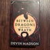 Between Dragons and Their Wrath - Devin Madson signed numbered #88