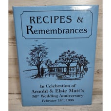 Recipes and Remembrances Arnold & Elsie Boydston Matt 50th Wedding Anniversary