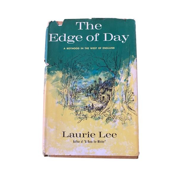 The Edge Of Day A Boyhood In West England by Laurie Lee Hardcover Book