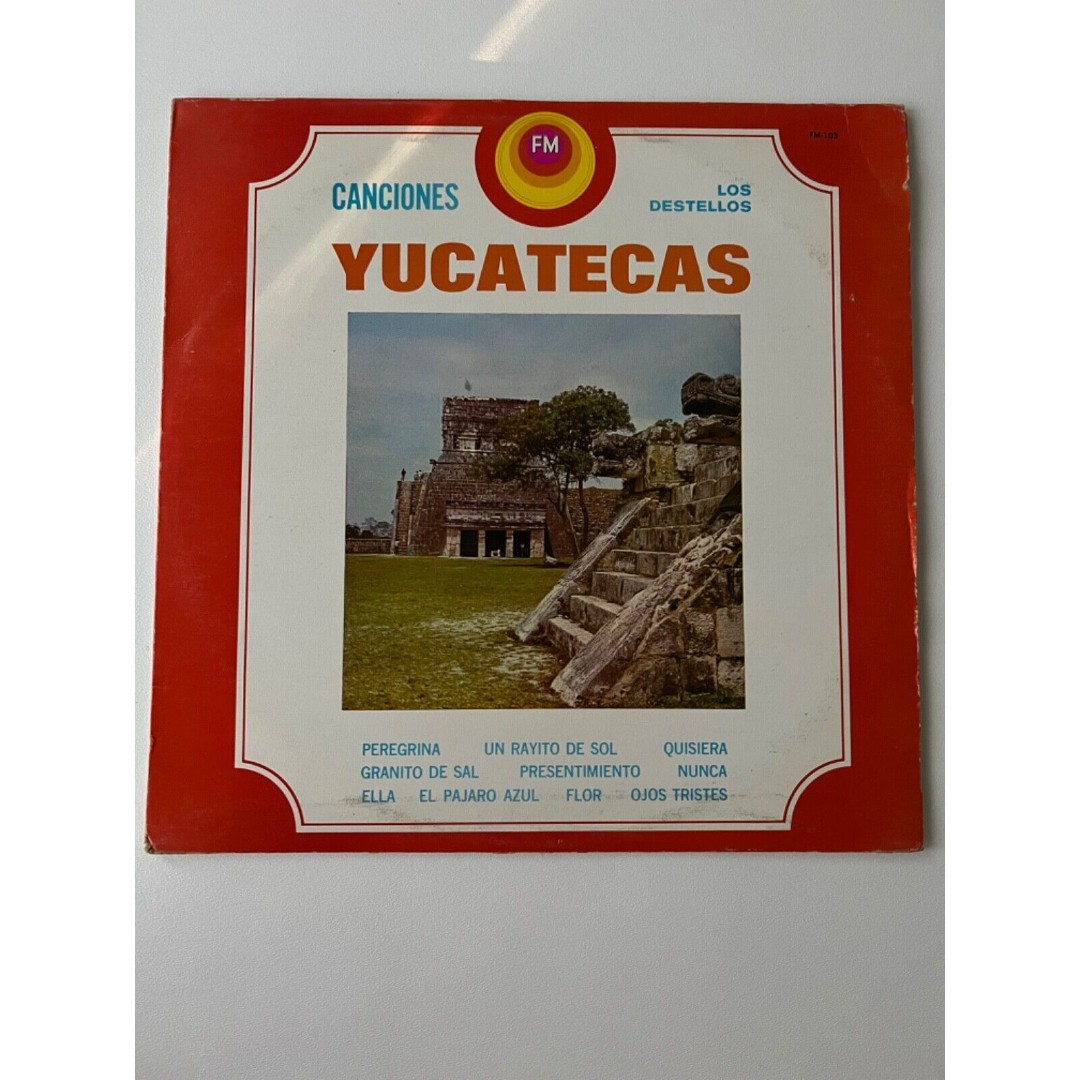 Los Destellos Canciones Yucatecas LP FM Records FM-103 VG+ Cleaned