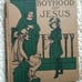 Antique Book The Boyhood of Jesus 1899