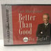 Better Than Good : Creating a Life You Can't Wait to Live by Zig Ziglar
