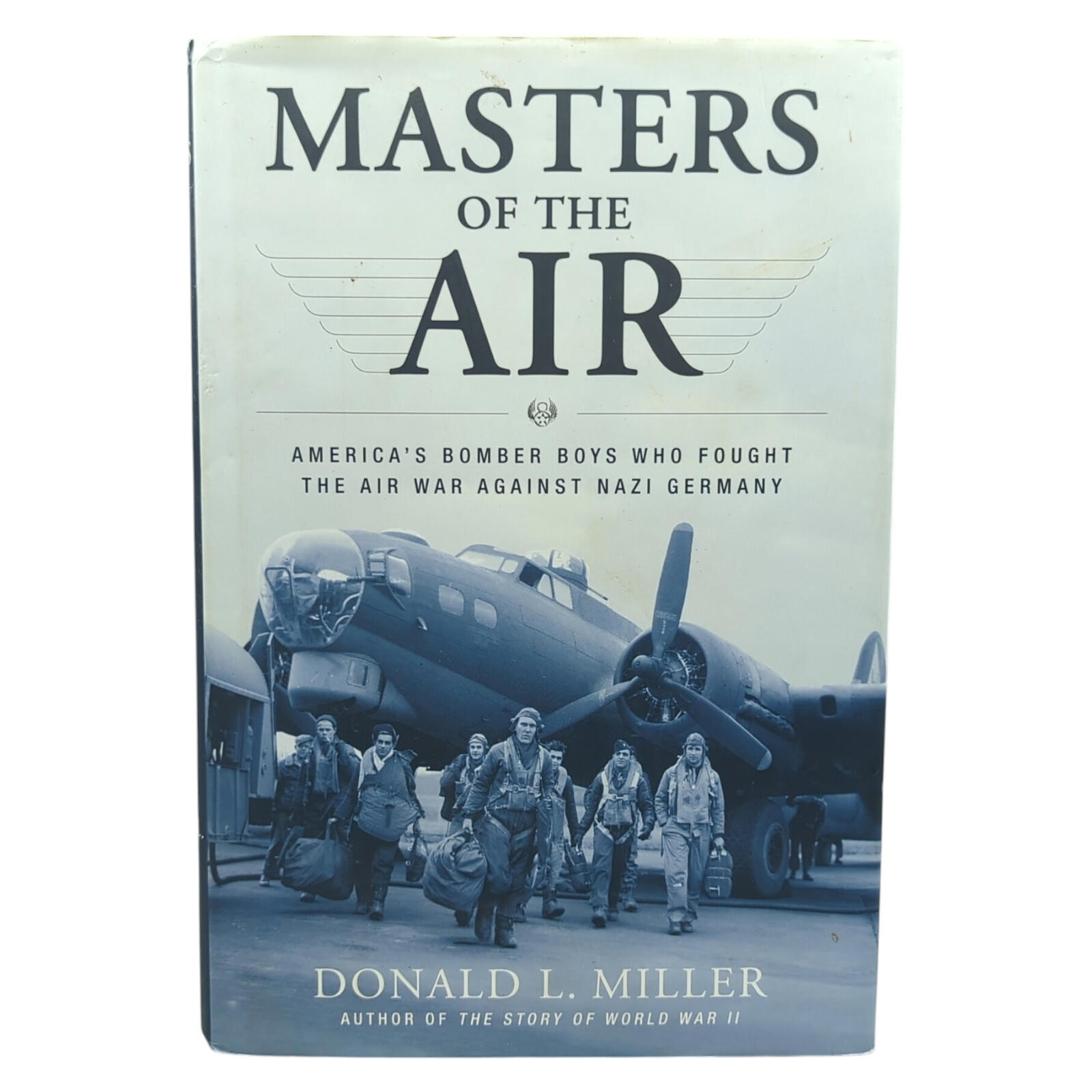 Masters of the Air: America's Bomber Boys RARE Donald L. Miller 1st Ed. HC Book