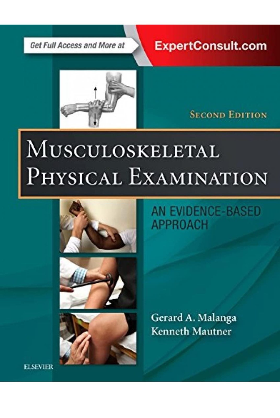 Gerard A. Malanga MD and 1 more Musculoskeletal Physical Examination: An Evidenc