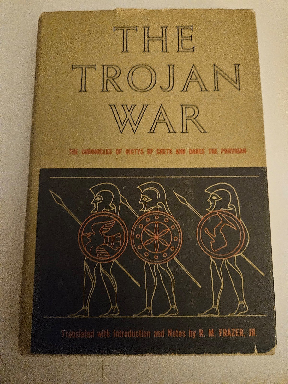 The Trojan War: The Chronicles of Dictys of Crete and Dares the Phrygian