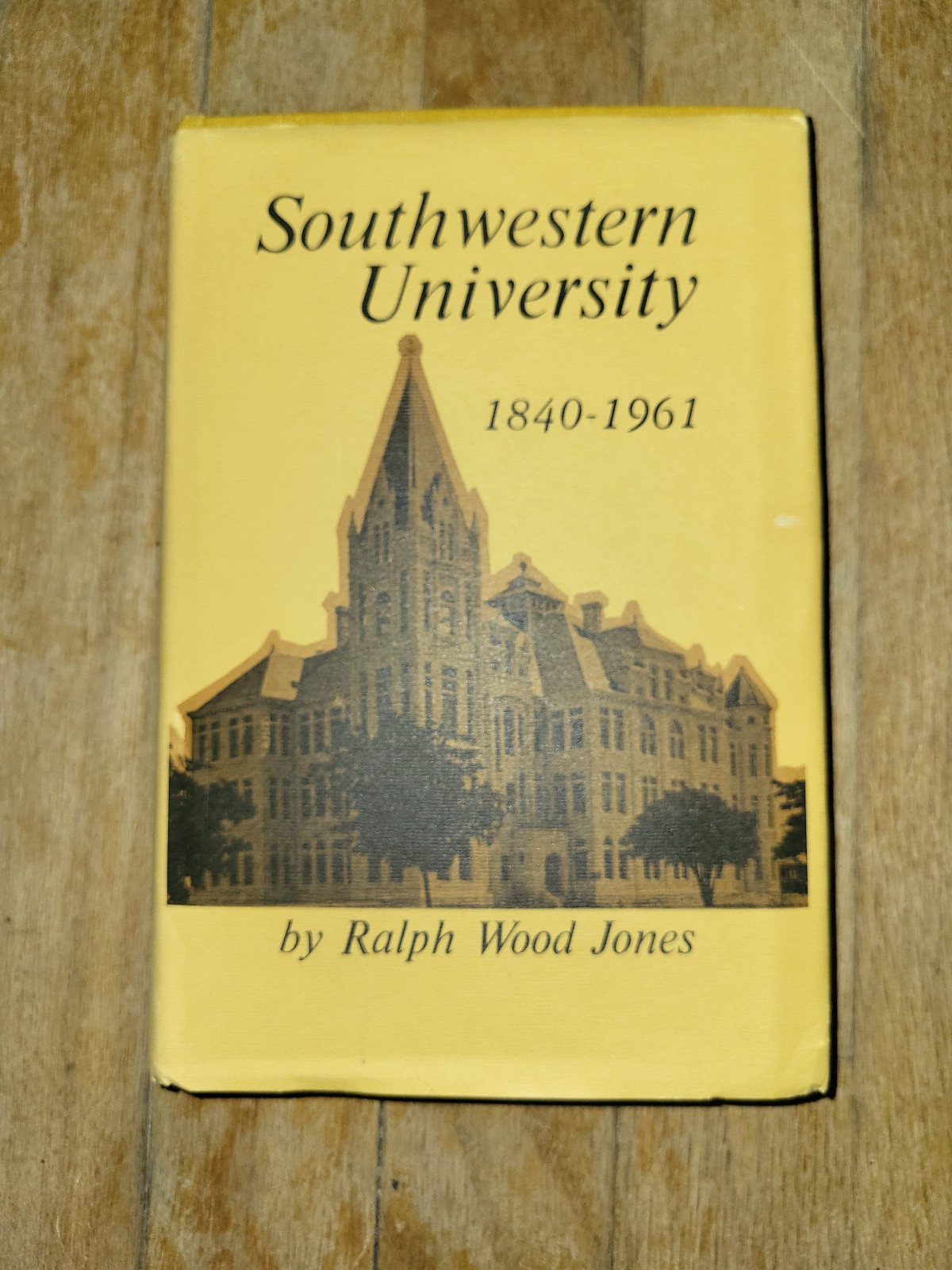Ralph Wood Jones Southwestern University, 1840-1961