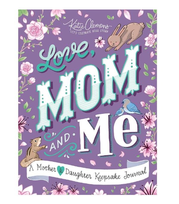 Love, Mom and Me: A Guided Mother and Daughter Journal Paperback