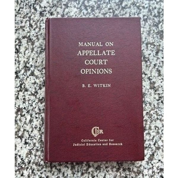 Manual on Appellate Court Opinions by B.E. Witkin 1977