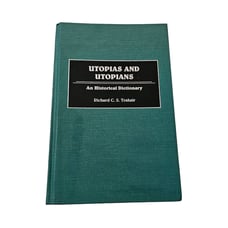 Utopias and Utopians - An Historical Dictionary, Richard C.S. Trahair HC 1999