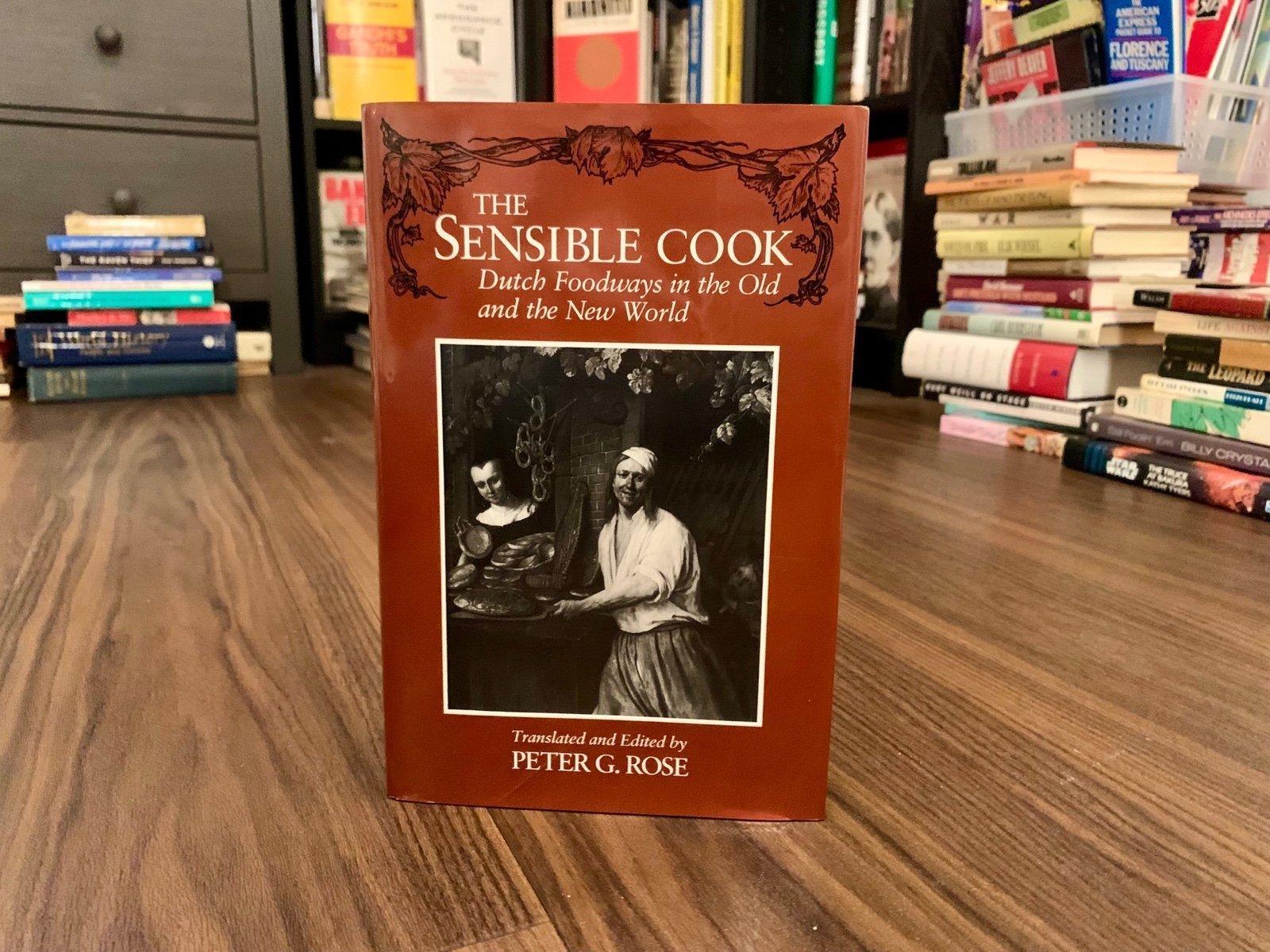 SIGNED—The Sensible Cook: Dutch Foodways in the Old and the New World